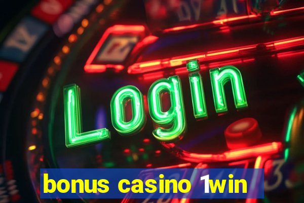 bonus casino 1win